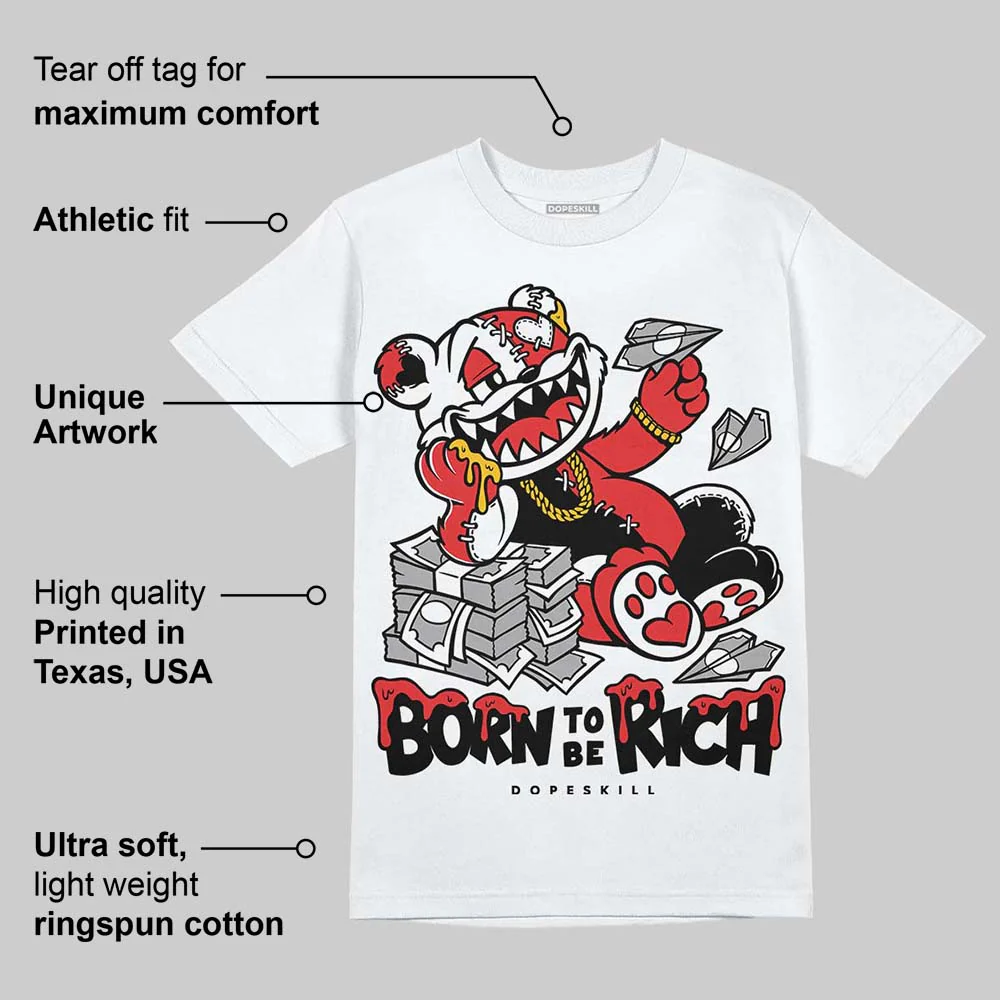 AJ 13 Chicago True Red Cherry DopeSkill T-Shirt Born To Be Rich Graphic - Image 4