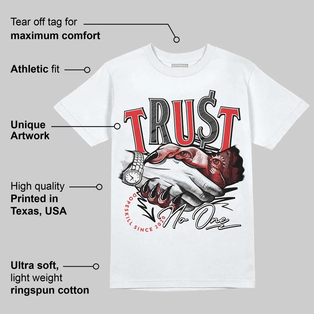 AJ 13 Chicago True Red Cherry DopeSkill T-Shirt Trust No One Graphic - Image 4