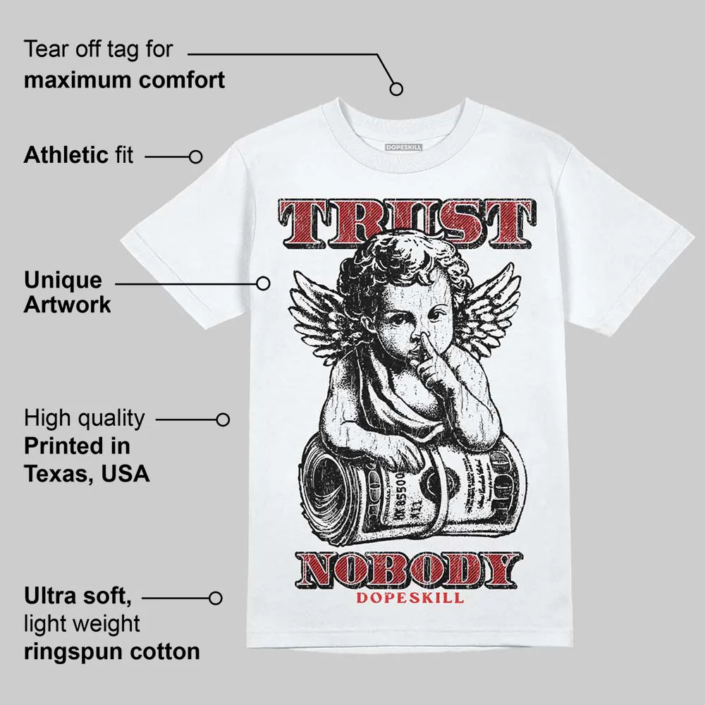 AJ 13 Chicago True Red Cherry DopeSkill T-Shirt Trust Nobody Graphic - Image 4