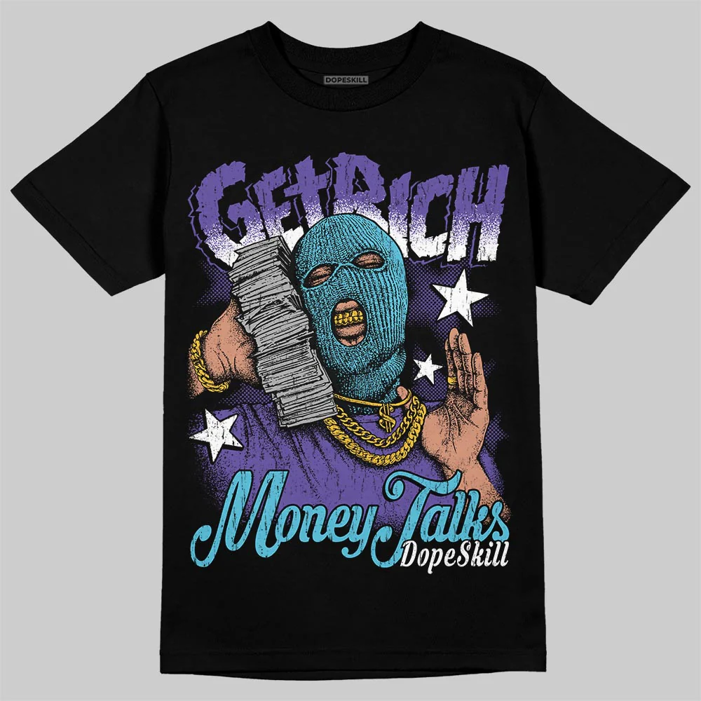 Aqua 8s DopeSkill T-Shirt Get Rich Graphic