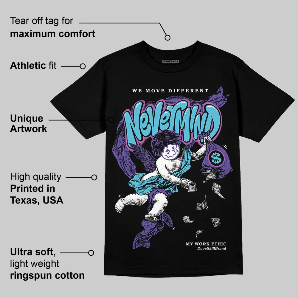 Aqua 8s DopeSkill T-Shirt Nevermind Graphic - Image 3