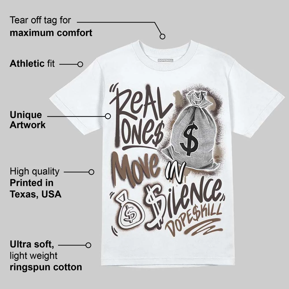 Baroque Brown 12s DopeSkill T-Shirt Real Ones Move In Silence Graphic - Image 4