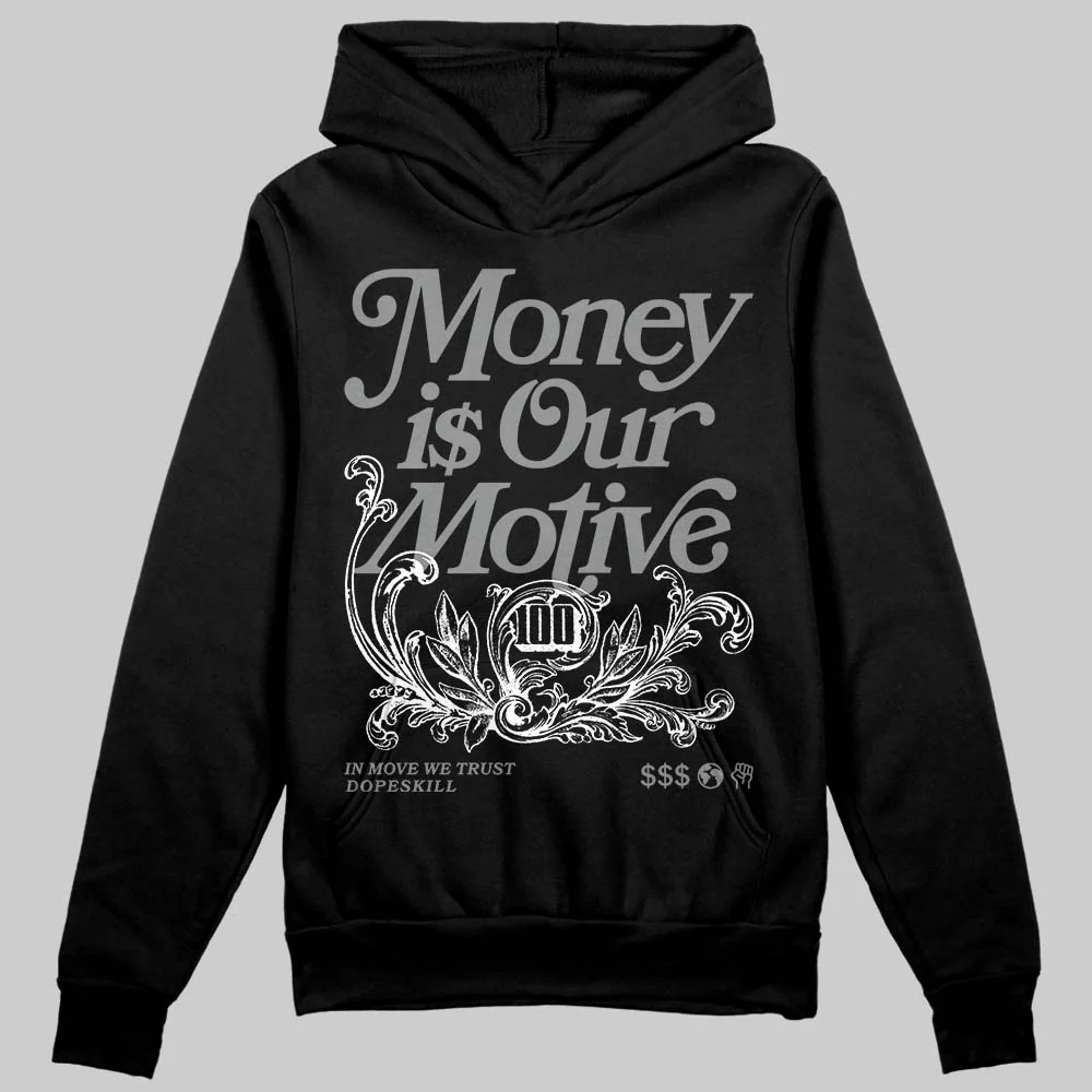 Black Cat 4s DopeSkill Hoodie Sweatshirt Money Is Our Motive Typo Graphic