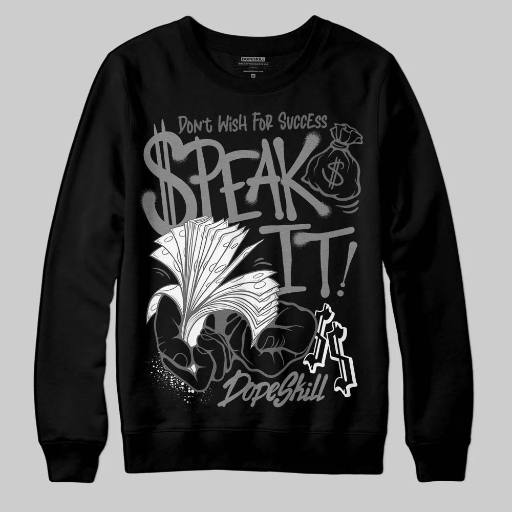 Black Cat 4s DopeSkill Sweatshirt Speak It Graphic