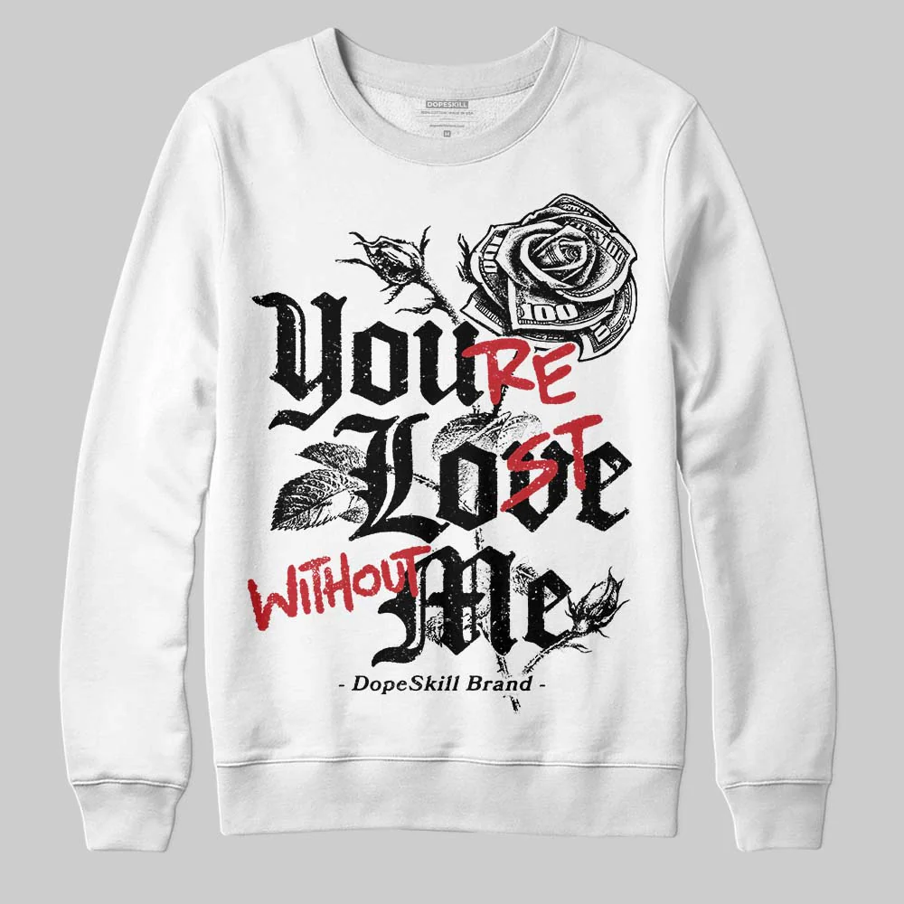 Black Cat 4s DopeSkill Sweatshirt You’re Lost Without Me Graphic - Image 2