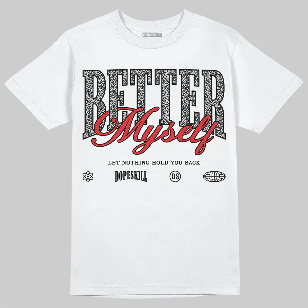 Black Cement 3s DopeSkill T-Shirt Better Myself Graphic - Image 2