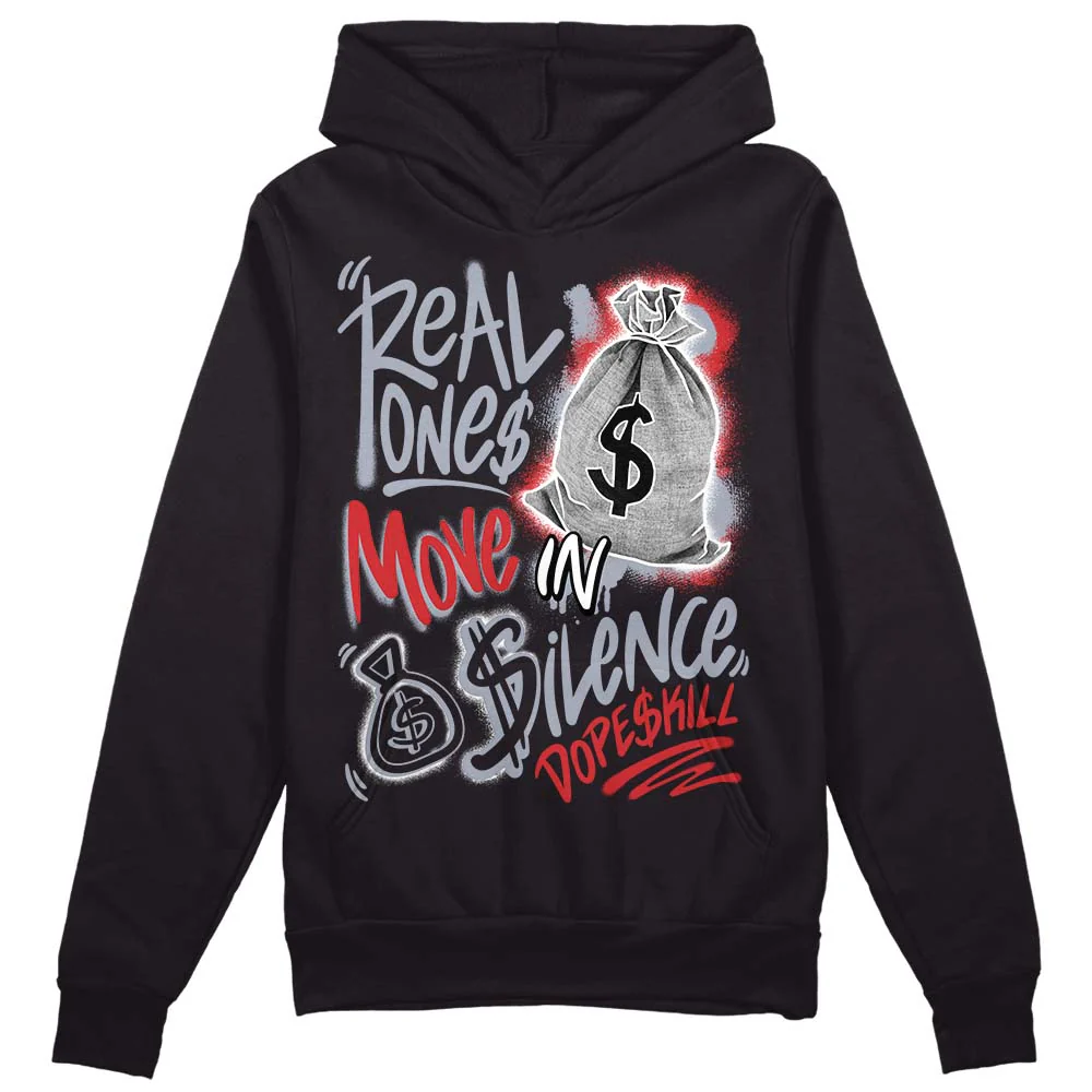Bred Reimagined 4s DopeSkill Hoodie Sweatshirt Real Ones Move In Silence Graphic