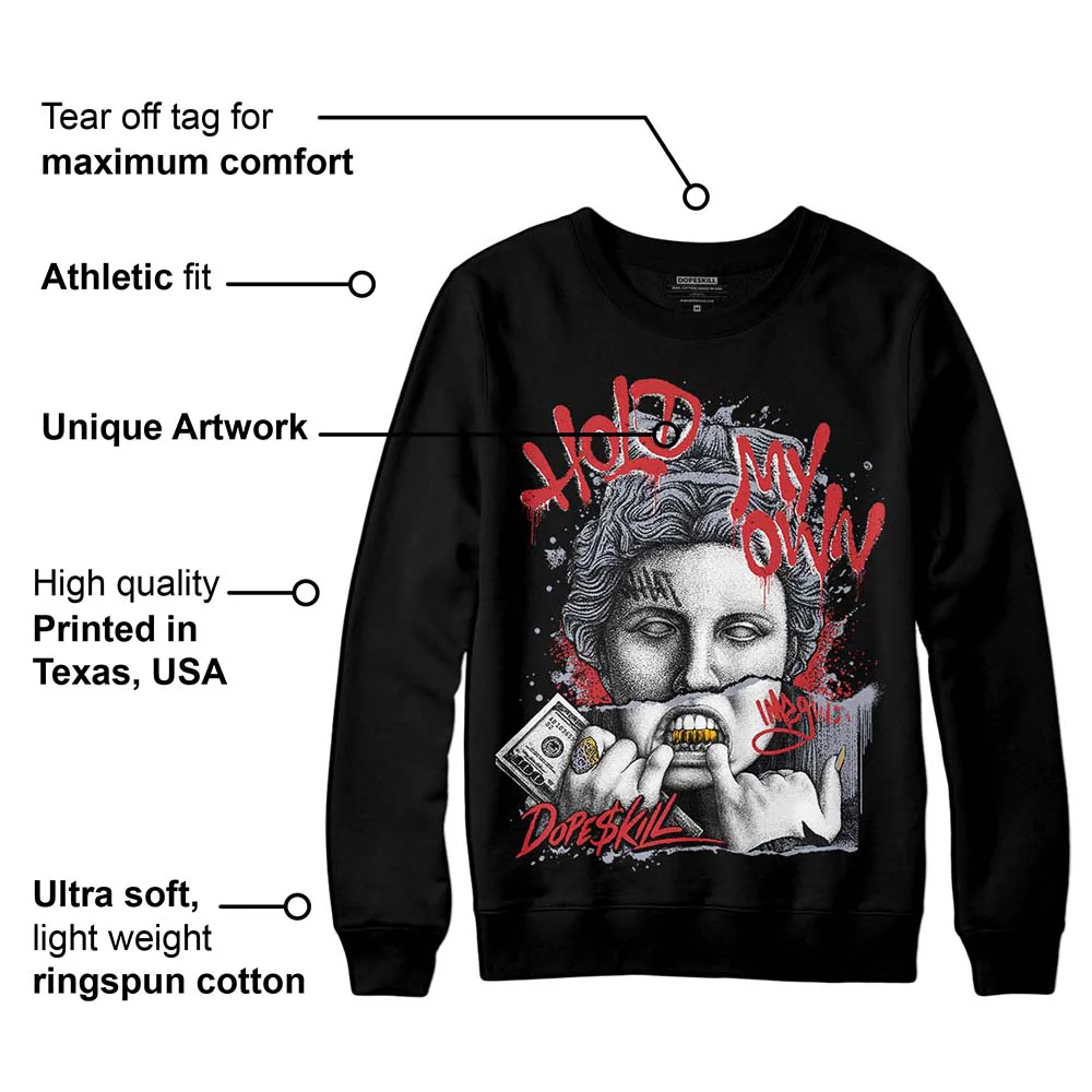 Bred Reimagined 4s DopeSkill Sweatshirt Hold My Own Graphic - Image 3