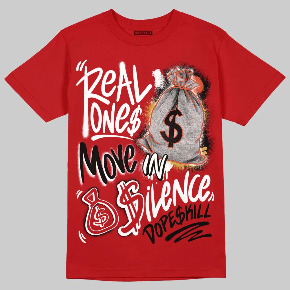 Brick By Brick 4s DopeSkill T-Shirt Real Ones Move In Silence Graphic - Image 3