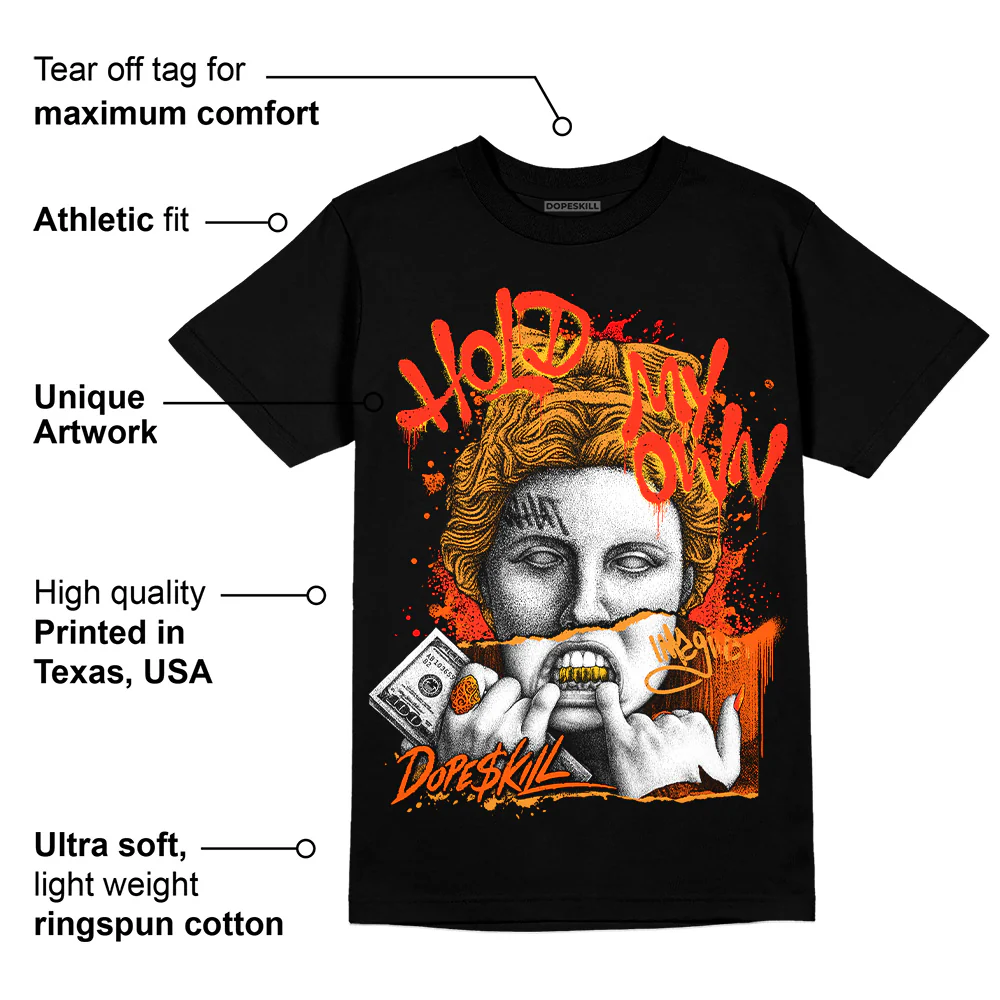 Brilliant Orange 12s DopeSkill T-Shirt Hold My Own Graphic - Image 3