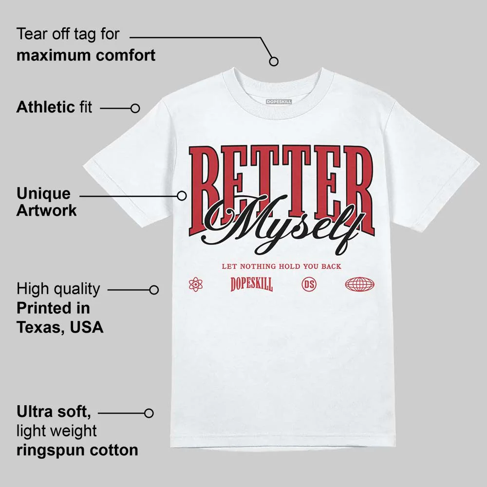 Chicago OG 1s DopeSkill T-Shirt Better Myself Graphic - Image 3