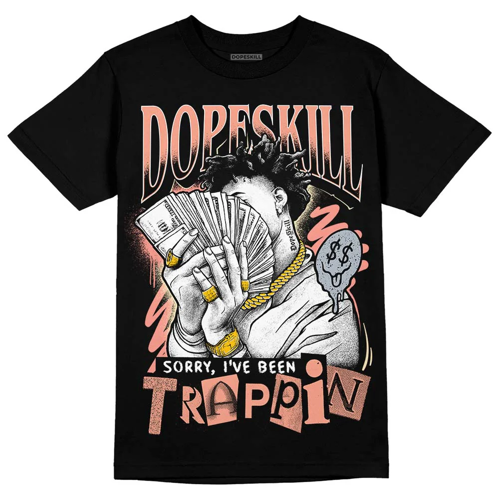 Crimson Bliss 5s DopeSkill T-Shirt Sorry I've Been Trappin Graphic - Image 2