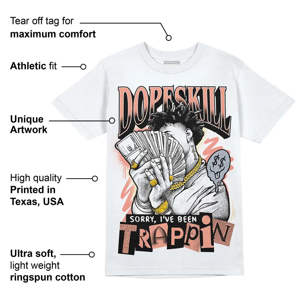 Crimson Bliss 5s DopeSkill T-Shirt Sorry I've Been Trappin Graphic - Image 3