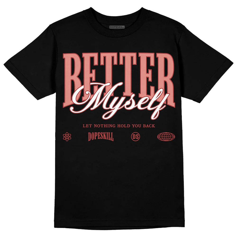 Dune Red 13s DopeSkill T-Shirt Better Myself Graphic - Image 2