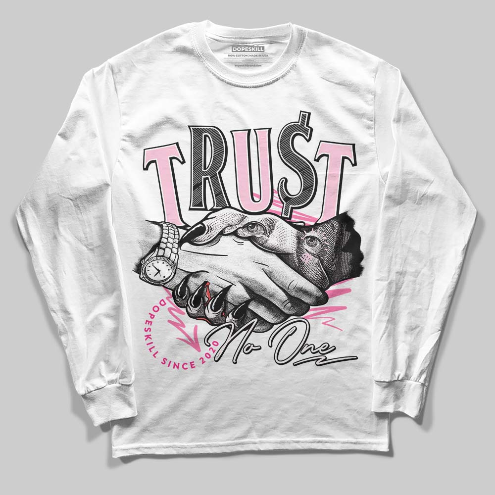 Dunk Low Pink Foam DopeSkill Long Sleeve T-Shirt Trust No One Graphic - Image 2