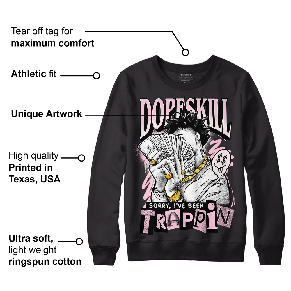Dunk Low Pink Foam DopeSkill Sweatshirt Sorry I've Been Trappin Graphic - Image 3
