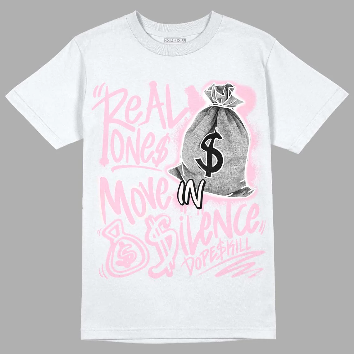 Dunk Low Pink Foam DopeSkill T-Shirt Real Ones Move In Silence Graphic - Image 2