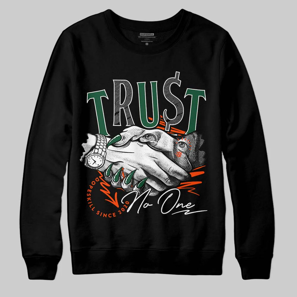 Dunk Low Team Dark Green Orange DopeSkill Sweatshirt Trust No One Graphic - Image 2