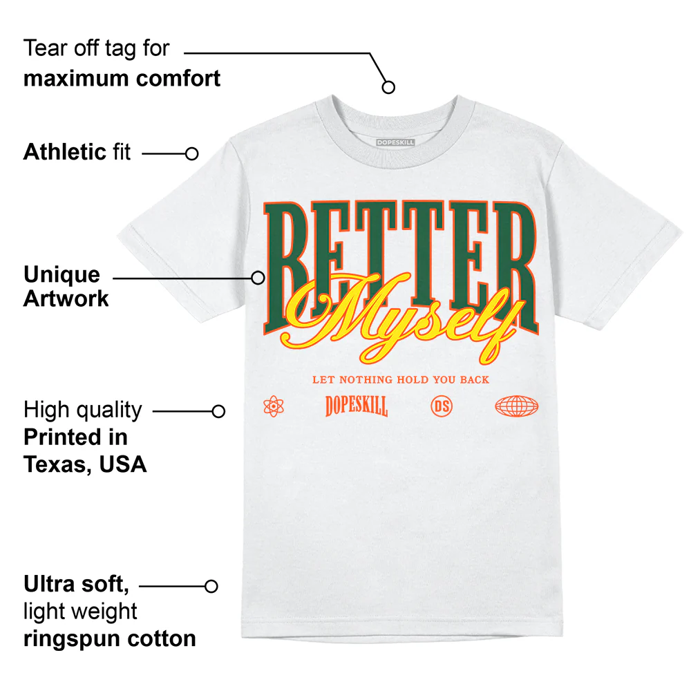 Dunk Team Dark Green Orange DopeSkill T-Shirt Better Myself Graphic - Image 3