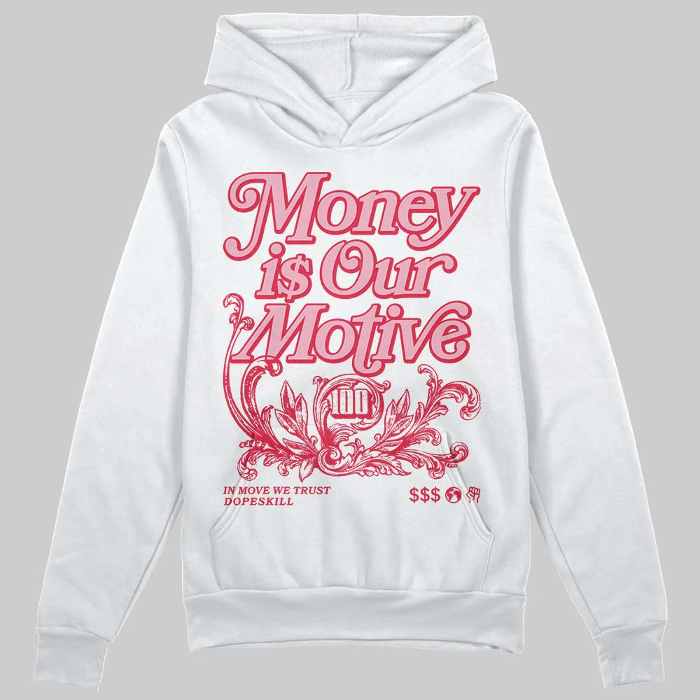 Dunk Valentine's Day DopeSkill Hoodie Sweatshirt Money Is Our Motive Typo Graphic