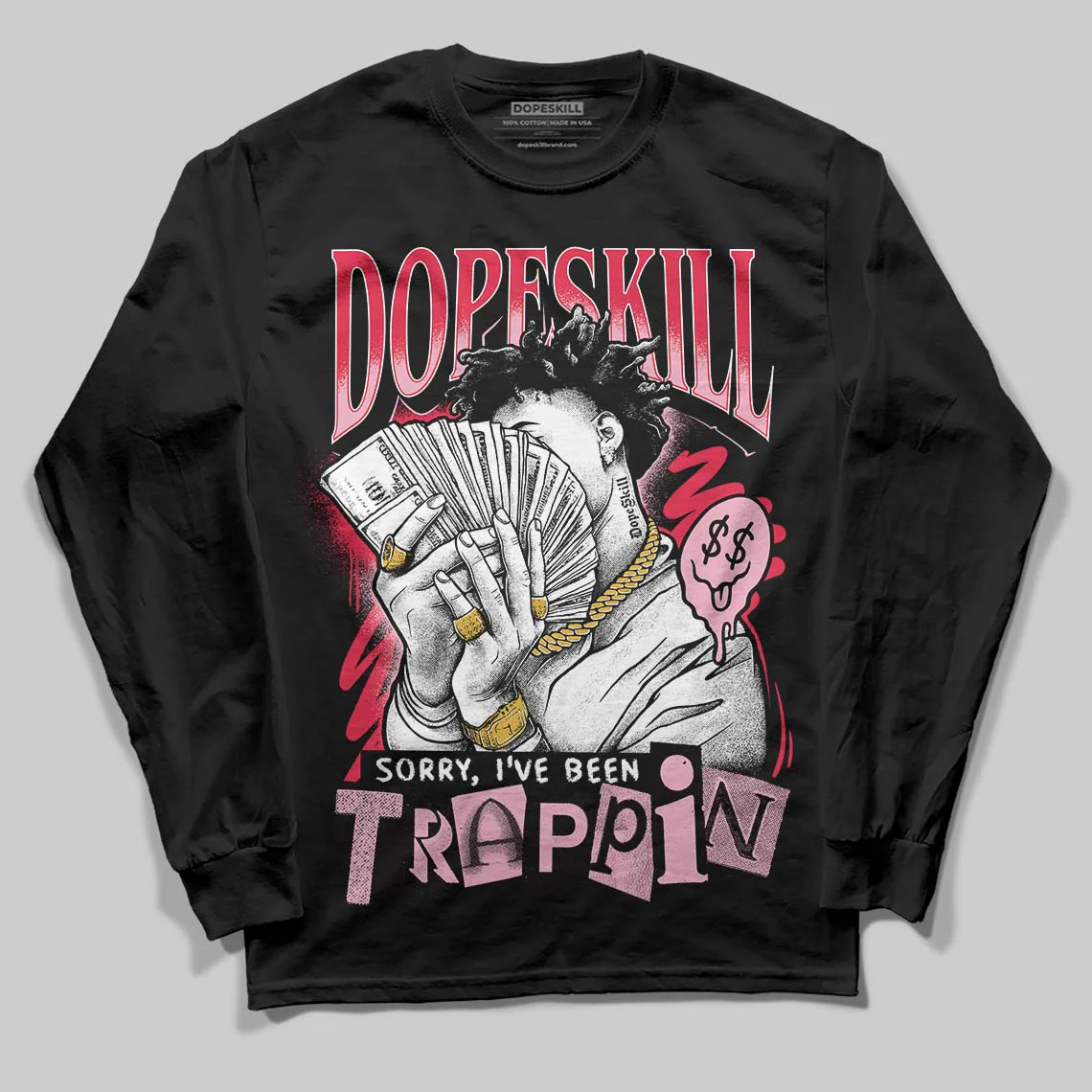 Dunk Valentine's Day DopeSkill Long Sleeve T-Shirt Sorry I've Been Trappin Graphic - Image 2
