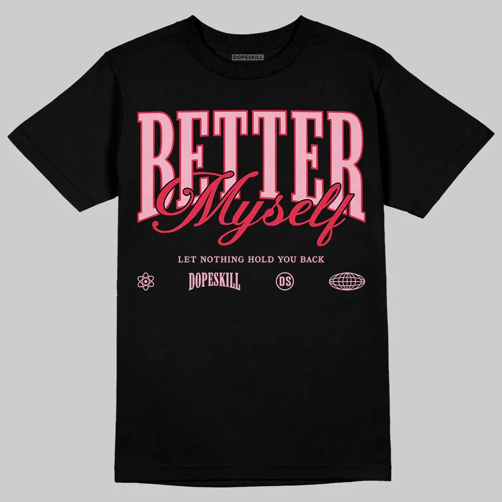 Dunk Valentine's Day DopeSkill T-Shirt Better Myself Graphic - Image 2