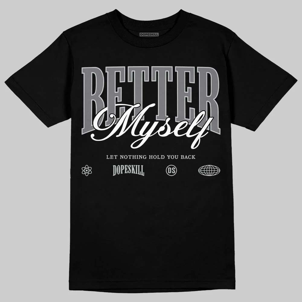 Fear 4s DopeSkill T-Shirt Better Myself Graphic
