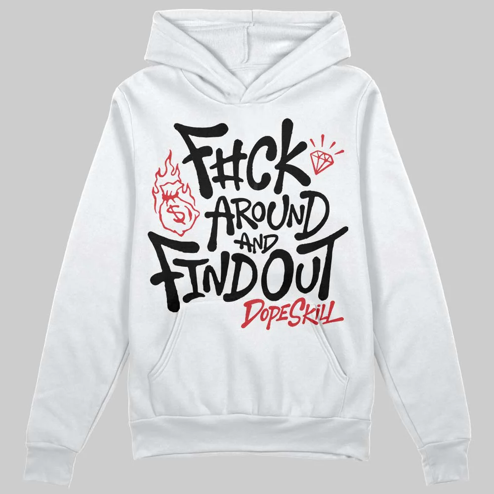 Flight Club 4s DopeSkill Hoodie Sweatshirt F#ck Around And Find Out Graphic
