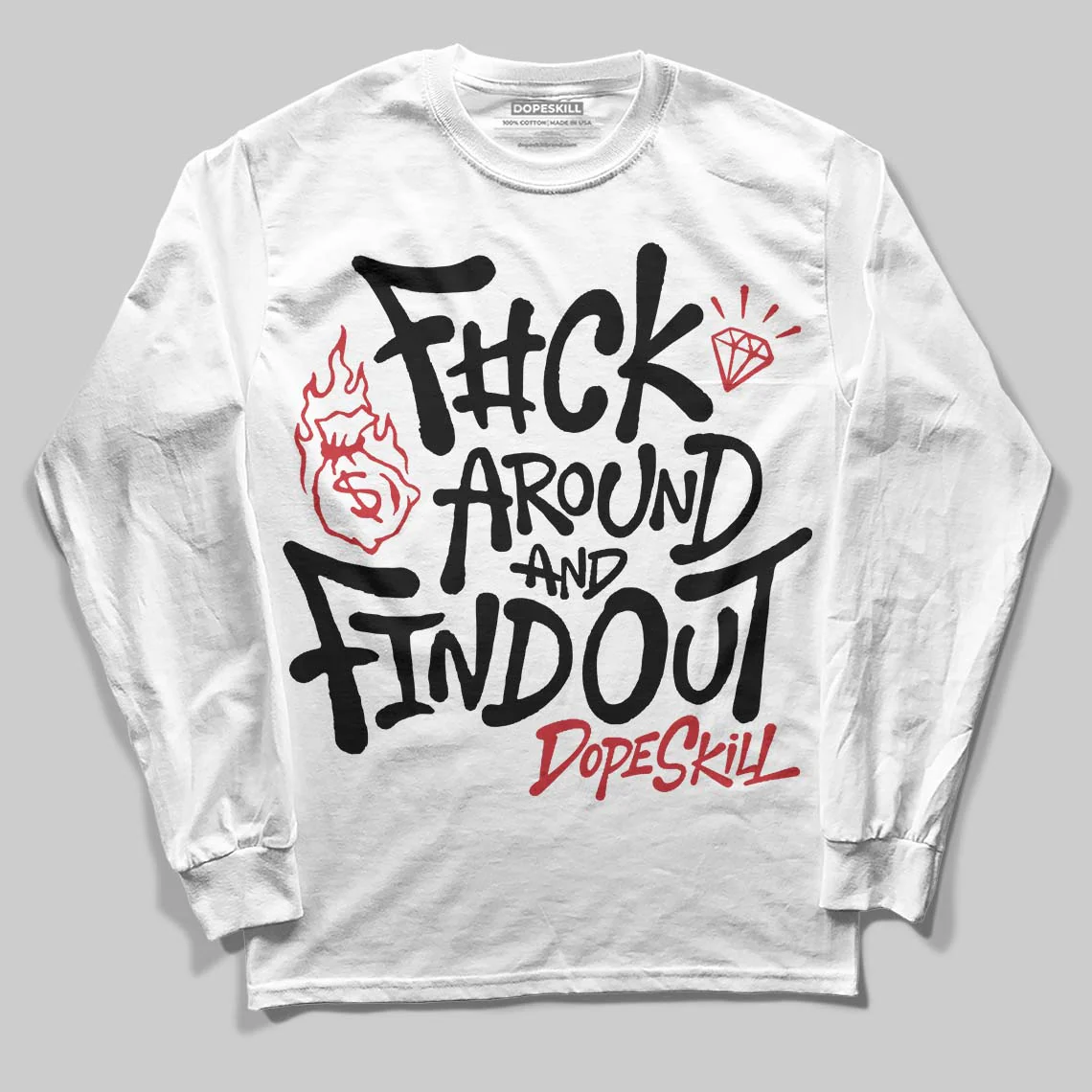 Flight Club 4s DopeSkill Long Sleeve T-Shirt F#ck Around And Find Out Graphic
