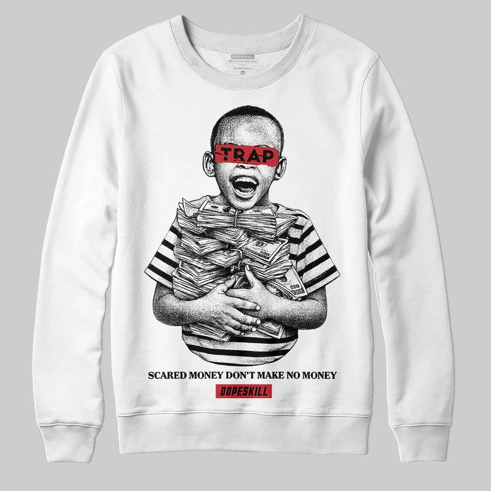 Flight Club 4s DopeSkill Sweatshirt Scared Money Don't Make No Money Graphic