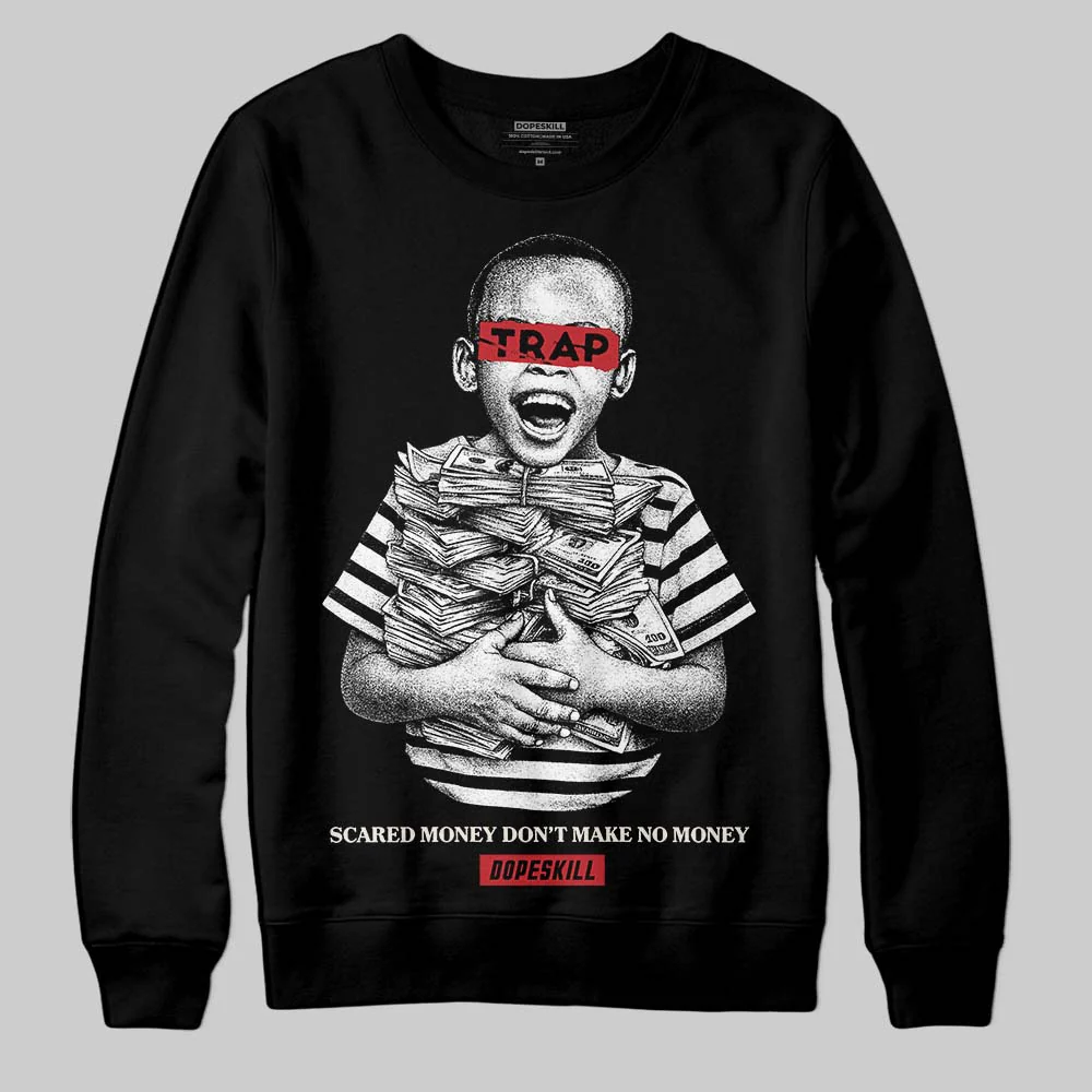 Flight Club 4s DopeSkill Sweatshirt Scared Money Don't Make No Money Graphic - Image 2