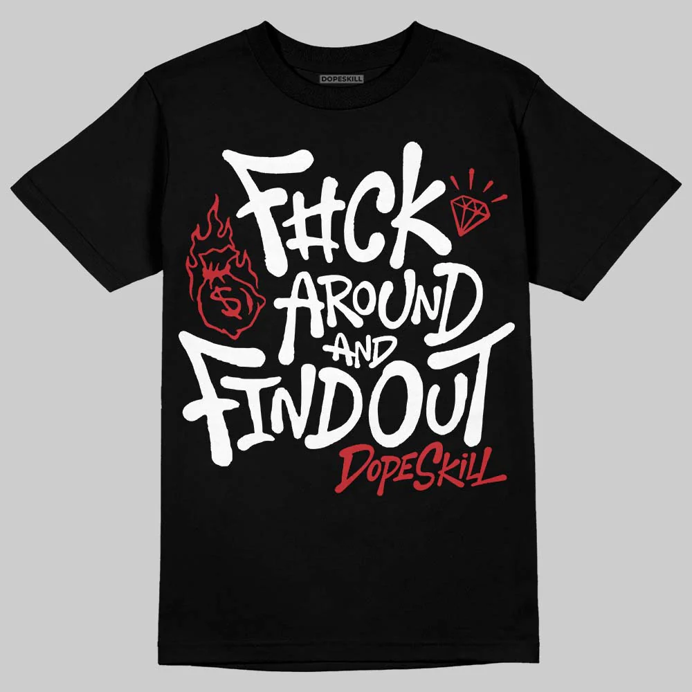 Flight Club 4s DopeSkill T-Shirt F#ck Around And Find Out Graphic - Image 2