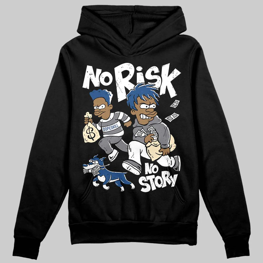 Flint Grey 9s DopeSkill Hoodie Sweatshirt No Risk No Story Graphic - Image 2