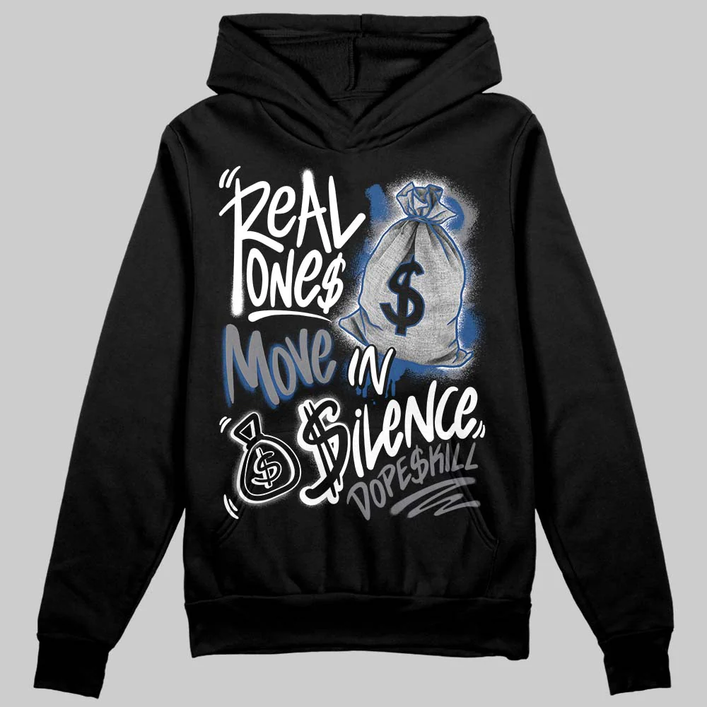 Flint Grey 9s DopeSkill Hoodie Sweatshirt Real Ones Move In Silence Graphic - Image 2