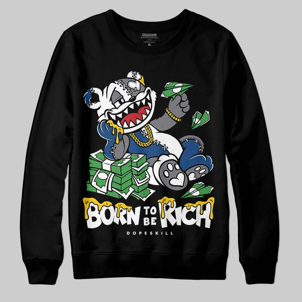 Flint Grey 9s DopeSkill Sweatshirt Born To Be Rich Graphic - Image 2