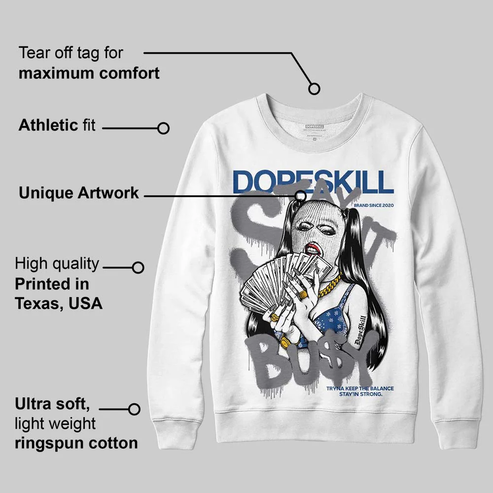 Flint Grey 9s DopeSkill Sweatshirt Stay It Busy Graphic - Image 3