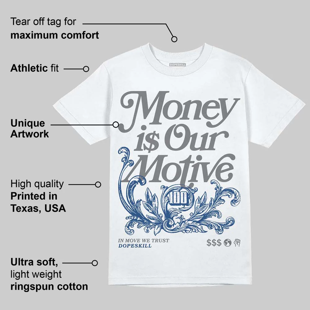 Flint Grey 9s DopeSkill T-Shirt Money Is Our Motive Typo Graphic - Image 3