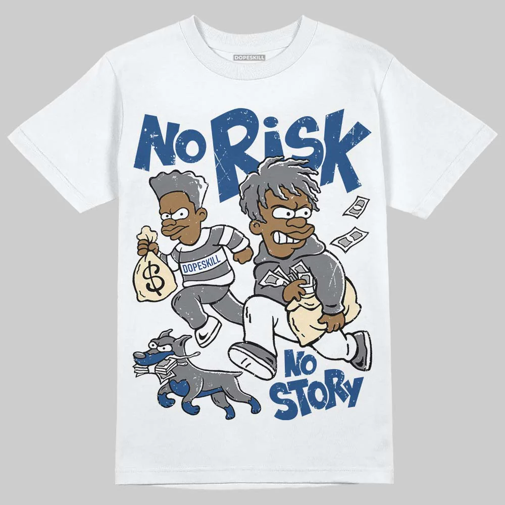 Flint Grey 9s DopeSkill T-Shirt No Risk No Story Graphic