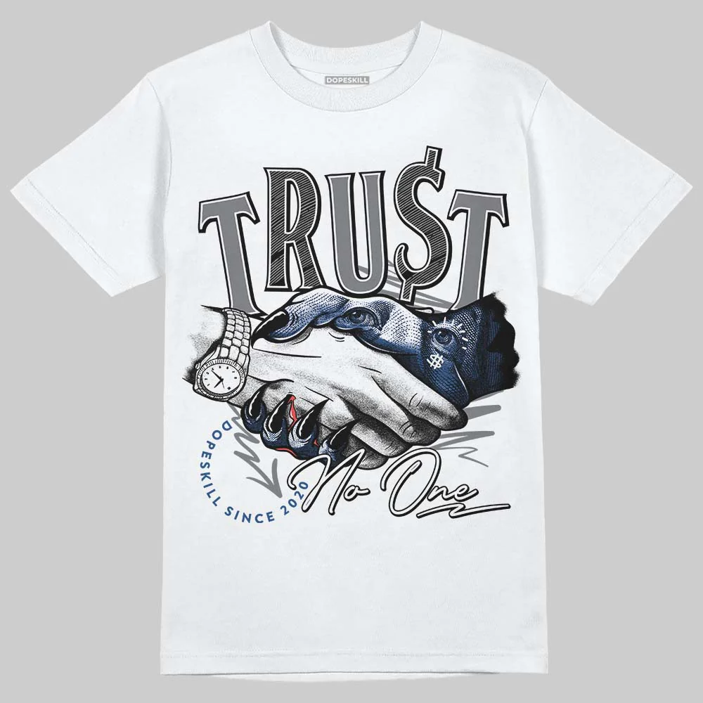 Flint Grey 9s DopeSkill T-Shirt Trust No One Graphic