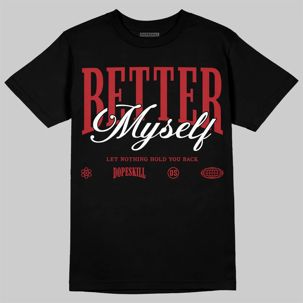 Flu Game 12s DopeSkill T-Shirt Better Myself Graphic