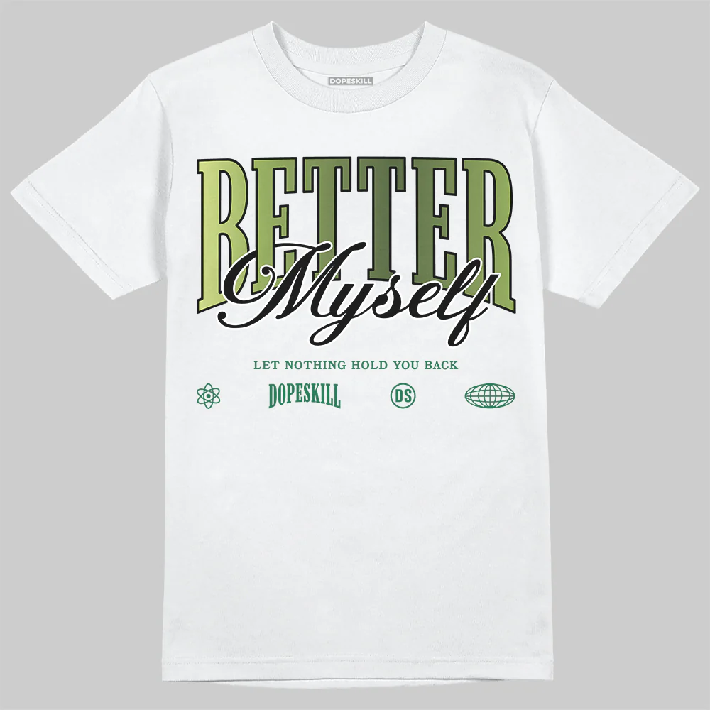 Foamposite One "Pine Green" DopeSkill T-Shirt Better Myself Graphic - Image 2