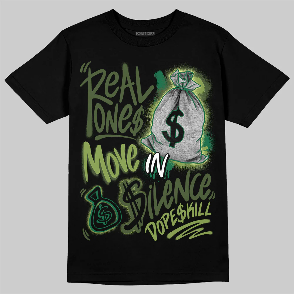 Foamposite One "Pine Green" DopeSkill T-Shirt Real Ones Move In Silence Graphic