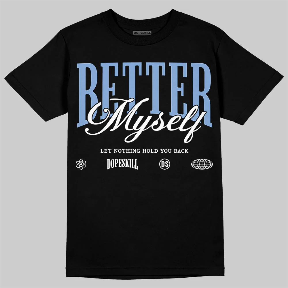 Forget Me Not 4s DopeSkill T-Shirt Better Myself Graphic - Image 2