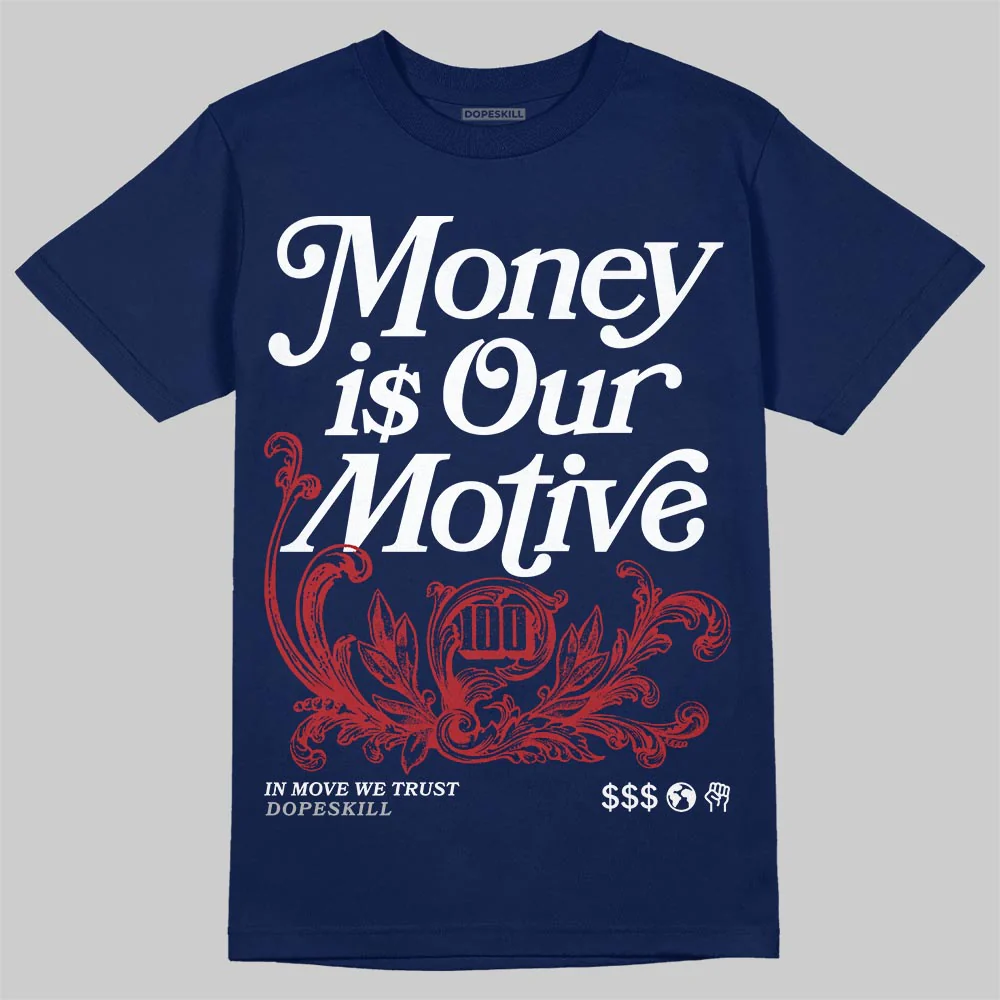 French Blue 12s DopeSkill T-Shirt Money Is Our Motive Typo Graphic - Image 2