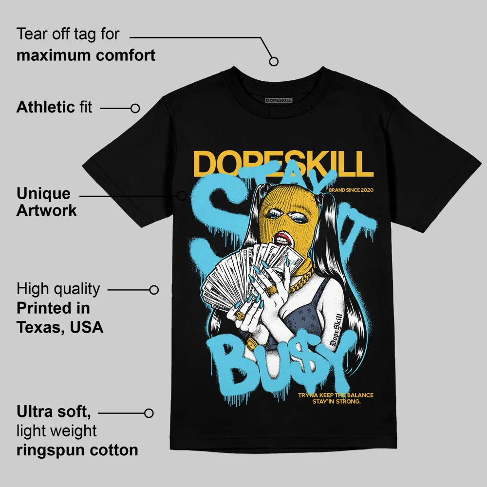 Gamma 11s DopeSkill T-Shirt Stay It Busy Graphic - Image 3