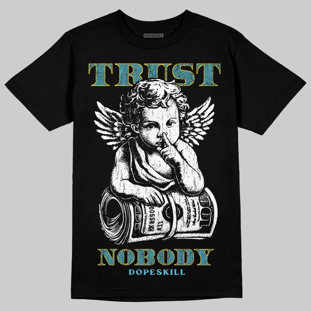 Gamma 11s DopeSkill T-Shirt Trust Nobody Graphic