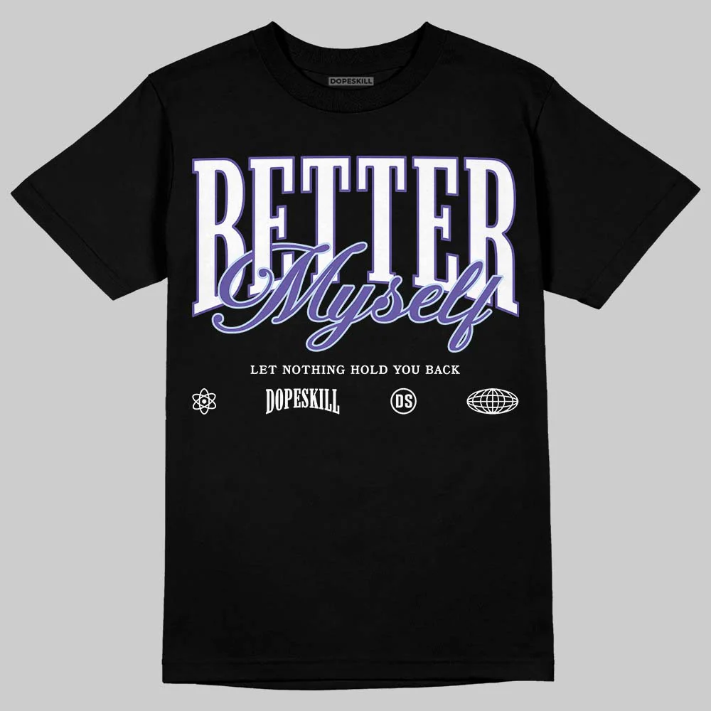 Grape 5s DopeSkill T-Shirt Better Myself Graphic - Image 2