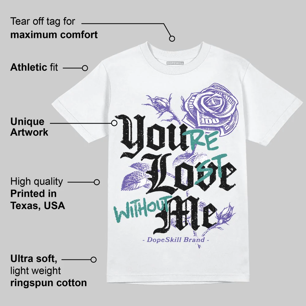 Grape 5s DopeSkill T-Shirt You’re Lost Without Me Graphic - Image 4