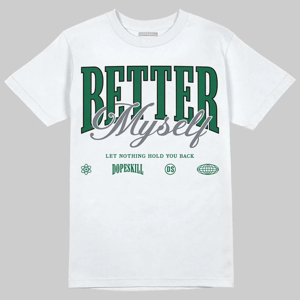 GT-2160 Shamrock Green DopeSkill T-Shirt Better Myself Graphic