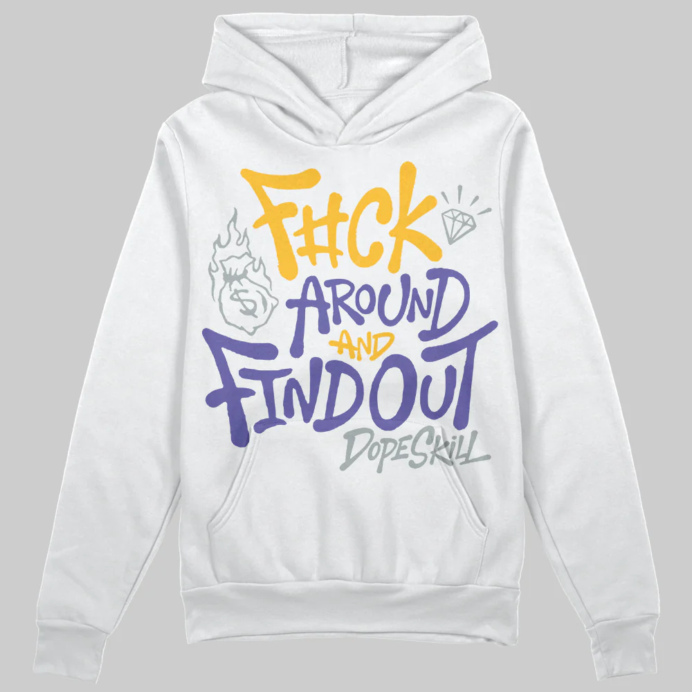 Lakers 4s DopeSkill Hoodie Sweatshirt F#ck Around And Find Out Graphic - Image 2